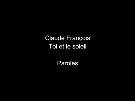 Claude Fran Ois Toi Et Le Soleil Paroles Youtube