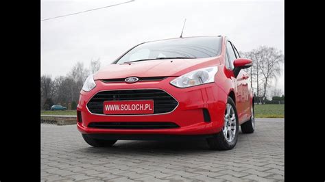 Autokomis Soloch Oferta sprzedaży Ford B MAX 1 4 90KM 2014