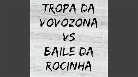 Tropa Da Vovozona Vs Baile Da Rocinha Youtube