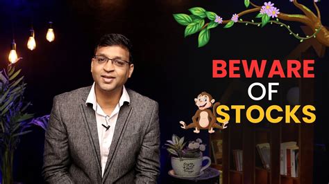 HOW TO BEAWARE OF MONKEY STOCKS ONE FROM THE ARCHIVES Vivek Bajaj