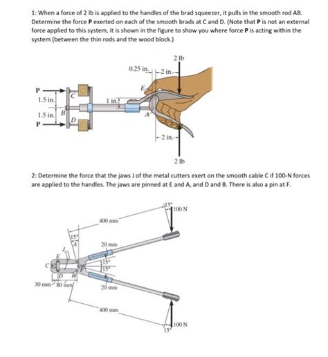 Solved 1 When A Force Of 2lb Is Applied To The Handles Of Chegg