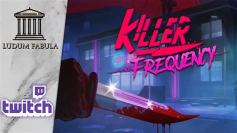 KILLER FREQUENCY VOD TWITCH DÉCOUVERTE YouTube