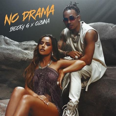 Becky G And Ozuna No Drama Lyrics Genius Lyrics