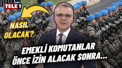 Emekli komutanlar izinsiz konuşamayacak mı Murat Taylan o kararı