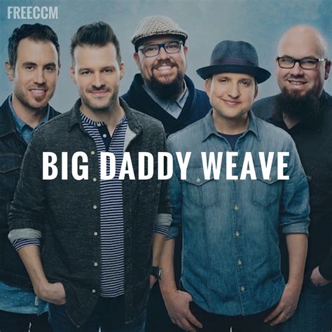 8 Must Hear Songs By Big Daddy Weave