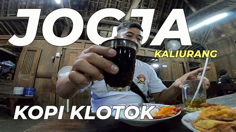 Kopi Klotok Kaliurang Jogja Kuliner Paling Dicari Youtube