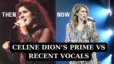 Celine Dion S Prime VS Recent Vocals YouTube