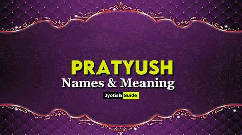 Pratyush Name Meaning, Origin, Astrology Details, Personality ...