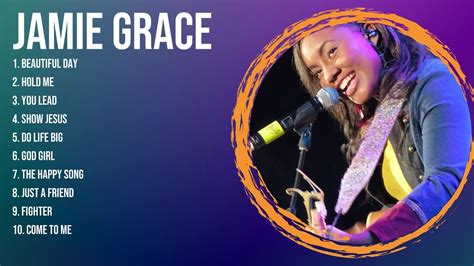 J A M I E G R A C E Greatest Hits Top Christians And Worship Music