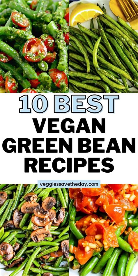 10 Best Vegan Green Bean Recipes Veggies Save The Day