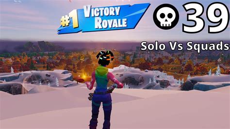 39 Kill Solo Vs Squads Win Fortnite Chapter 4 Full Gameplay YouTube