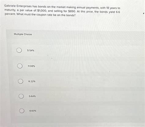 Solved Gabriele Enterprises Has Bonds On The Market Making Chegg