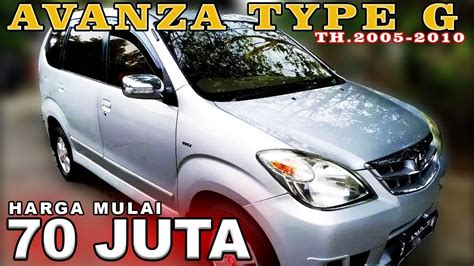 Info Harga Mobil Bekas Toyota Avanza G Tahun Manual Youtube