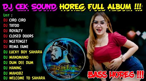 Dj Cek Sound Horeg Viral Full Album Terbaru 2023 Brewog Musik Dj