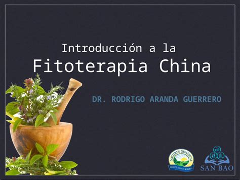 PPT DR RODRIGO ARANDA GUERRERO Introducción a la Fitoterapia China