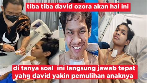 Kondisi David Ozora Akan Memulih Total Ia Sudah Ingat Saat Di Tanya