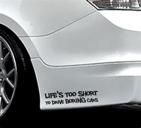 Life Is Too Short To Drive Boring Cars Funny Bumper Sticker Vinyl Decal