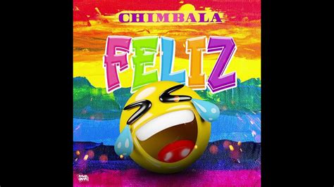 Chimbala Feliz Audio YouTube