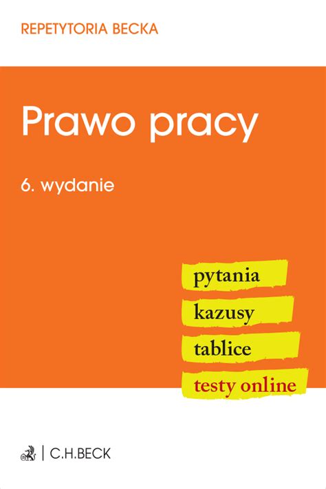 Prawo Pracy Pytania Kazusy Tablice Testy Online Wydanie 6 2023