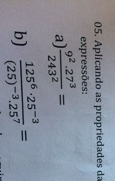 Aplicando A Propriedades Das Pot Ncias Simplifique As Seguintes