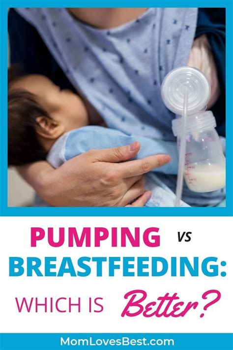 Pumping Vs Breastfeeding Pros And Cons Of Each Artofit