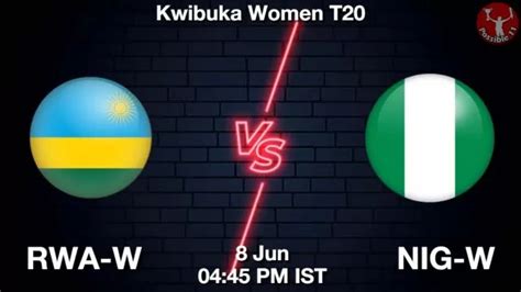 RWA W Vs NIG W Dream11 Prediction Team Live Cricket 08 Jun 2024