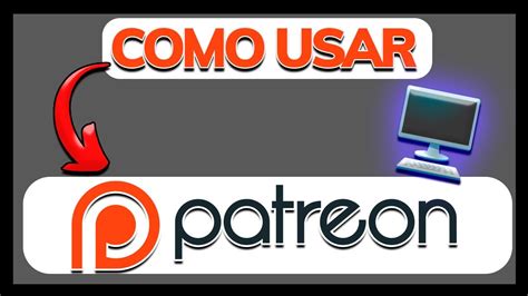 Qu Es Y C Mo Funciona Patreon Tutorial En Espa Ol Youtube