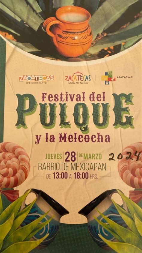 FESTIVAL DEL PULQUE Y LA MELCOCHA DESTACADA TRADICIÓN EN ZACATECAS