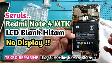 Servis Redmi Note 4 MTK LCD Blank Hitam No Display Efek Jatuh