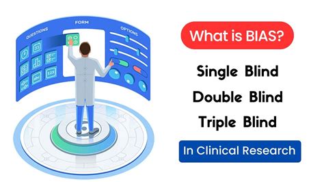 What Is BIAS In Clinical Trials Single Double Triple Blinded Clinical