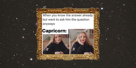 Best Capricorn Memes Funny Capricorn Memes From Instagram