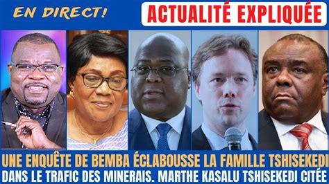 ACTU EXPLIQUÉE 30 07 TRAFIC DES MINERAIS UNE ENQUÊTE DE BEMBA