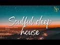 Soulful Deep House Mixed By Xp Xpmusic Ep South Africa Xpmusic