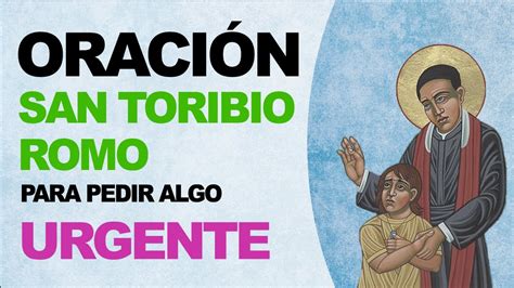 Milagrosa oración a Santo Toribio Romo para pedir algo urgente