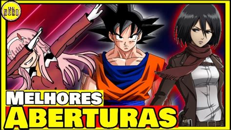 10 MELHORES ABERTURAS Dos ANIMES Top Openings YouTube