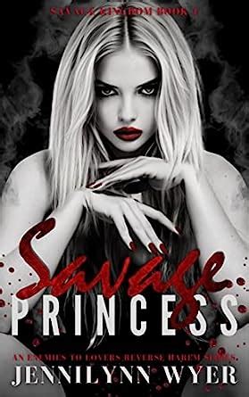 Amazon Savage Princess A Dark Enemies To Lovers Mafia Reverse