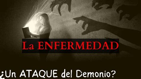 Te Ataca El DIABLO Cuando Tienes Una ENFERMEDAD O Es El JUICIO De DIOS