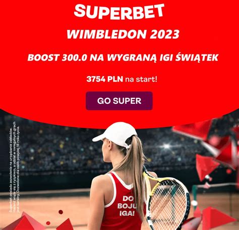 Boost W Superbet Na Wygran Igi Wi Tek W Wimbledonie Z