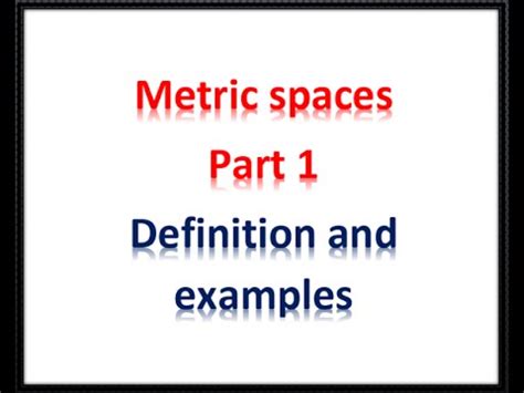 Metric Spaces Part Definition And Examples Hd Youtube