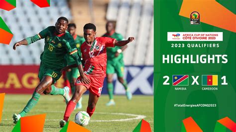 Caf On Twitter Highlights Namibia Stun Cameroon To Seal