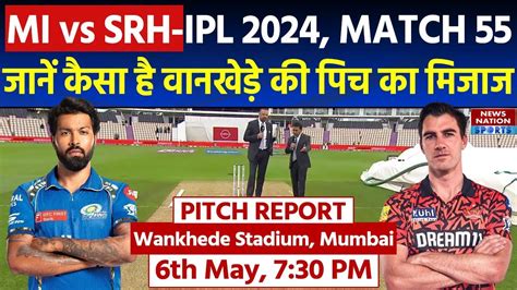 Mi Vs Srh Ipl Match Pitch Report Wankhede Stadium Pitch Report