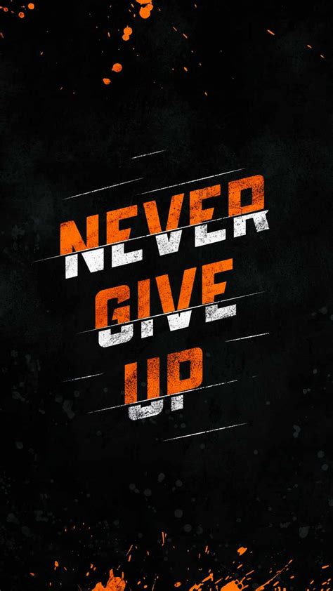 Never Give Up Quotes Wallpaper