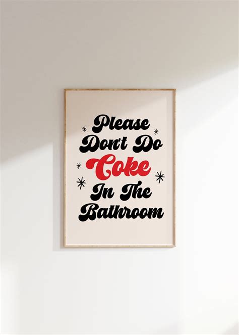 Trendy Don T Do Coke In The Bathroom Printable Wall Art Etsy