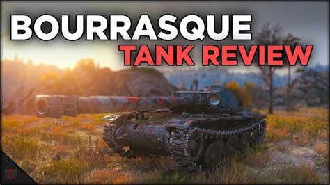 Bourrasque Tank Review World Of Tanks Youtube