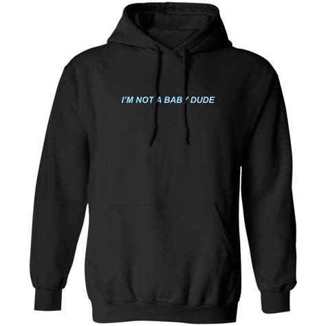 Danny Duncan Merch I’m Not A Baby Dude Hoodie Danny Duncan T Shirts ...