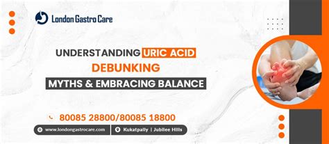 Understanding Uric Acid Debunking Myths And Embracing Balance London Gastro Care