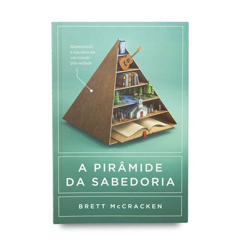 Pirâmide da Sabedoria Brett Mccracken Loja JesusCopy