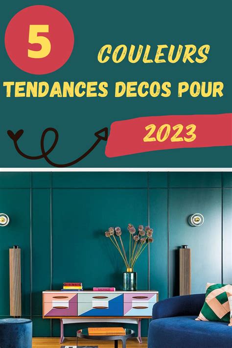 Les 5 Couleurs Qui Seront Tendances En Déco En 2023 Couleur De L