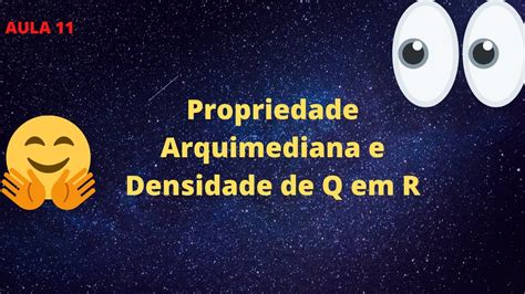 Aula Curso De An Lise Propriedade Arquimediana E Densidade De Q