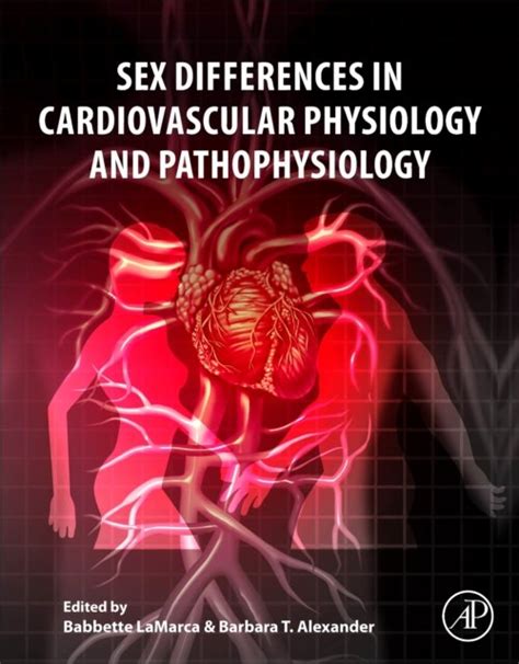 Sex Differences In Cardiovascular Physiology And Pathophysiology